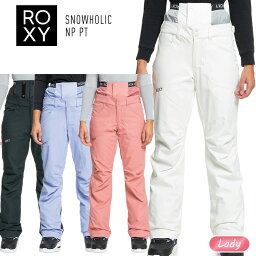 2024 ROXY ロキシー SNOWHOLIC NP PT レディース スノーボード スノーホリック パンツ スノボー ウェア【モアスノー】