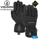 正規品 24-25 VOLCOM ボルコム CP2 GORE-TEX GLOVE ゴアテックス グローブ スノーボードグローブ スキーグローブ 手袋 防寒 【モアスノー】
