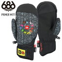 24-25 686 シックスエイトシックス Primer Mitt プライマーミット スノーボード ミトン グローブ スノボーグローブ スキーグローブ 【モアス...