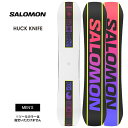【無料ワックスサービス有】SALOMON サロモン HUCK KNIFE ハックナイフ カービング キッカー ジブ 24-25 2025 スノーボード 板 メン...
