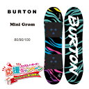 23-24 BURTON バートン キッズ 板 Kids' Mini Grom 子供 ジュニア スノーボード