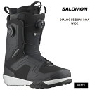 SALOMON サロモン DIALOGUE DUAL BOA WIDE ダイアログデュアルボアワイド 24-25 2025 ボアブーツ スノーボード ブーツ メ...