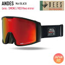 スノーボード ゴーグル DEES ディーズ ANDES アンデス Mat BLACK レンズ:SMOKE/RED Revo mirror スキー お買い得 スノボー DYG-2372
