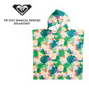 2023年春夏モデル ROXY ロキシー キッズ TW STAY MAGICAL PRINTED ステイマジカル ERLAA03047 タオル アウトドア(4)