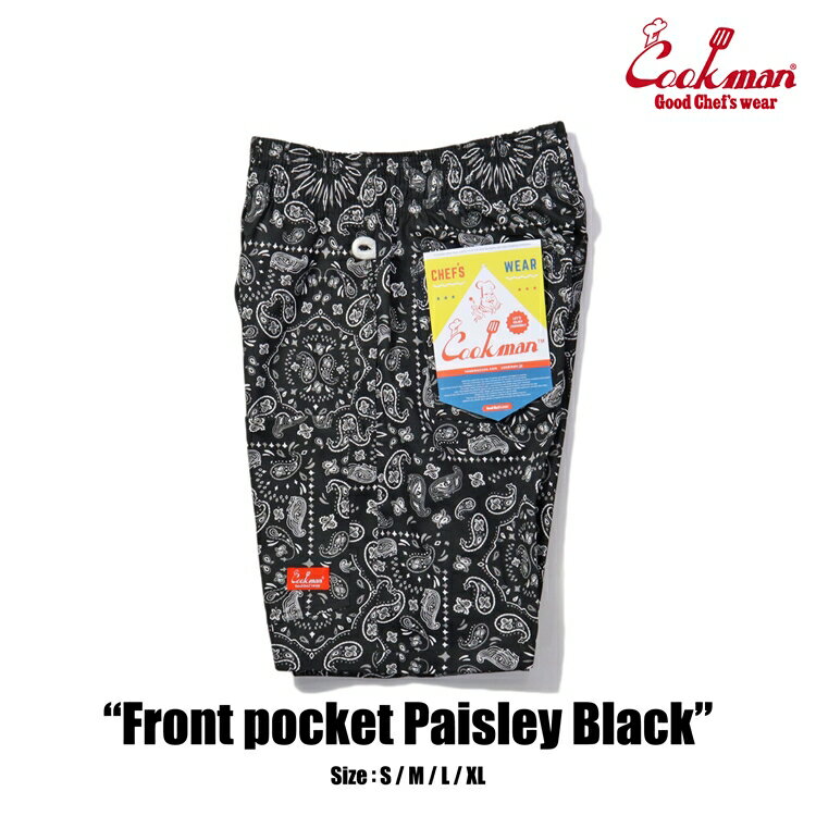 COOKMAN/クックマン　Chef Pants Short Front pocket シェフパンツ「Paisley Black」（ユニセックス）ペイズリー　ブラック