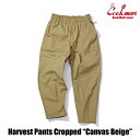 COOKMAN/クックマン Harvest Pants Cropped Canvas ハーヴェストパンツ「Beige」(ユニセックス)ベージュ 茶色 キャンバス