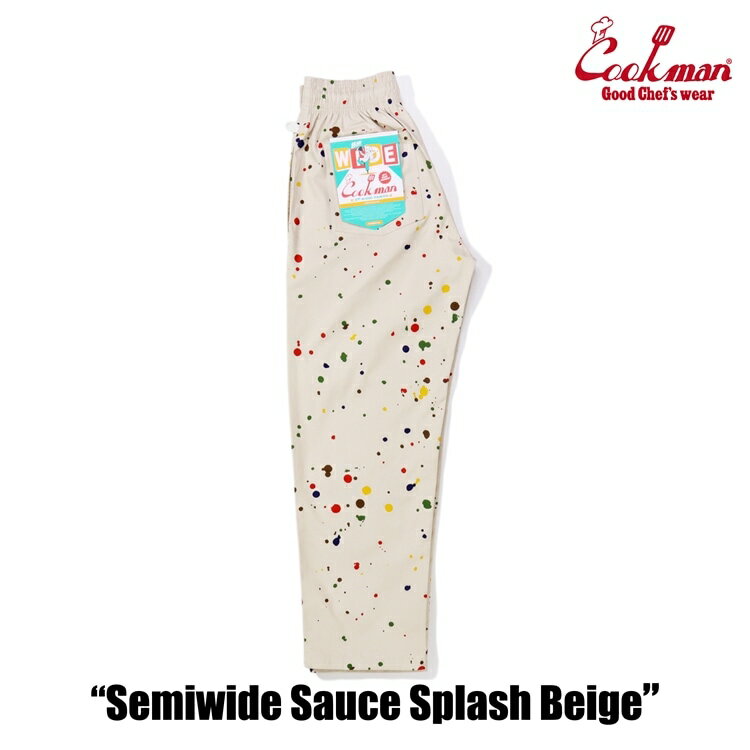 COOKMAN/クックマン　Chef Pants Semiwide シェフパンツ「Sauce Splash Beige」（ユニセックス）セミワイドパンツ　ベージュ　ソーススプラッシュ