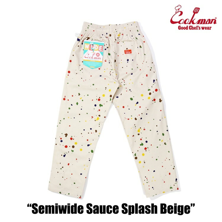 COOKMAN/クックマン　Chef Pants Semiwide シェフパンツ「Sauce Splash Beige」（ユニセックス）セミワイドパンツ　ベージュ　ソーススプラッシュ
