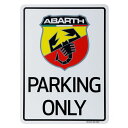 アバルト 雑貨 PARKING ONLY ボード 車 ABARTH