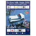 ミッレミリア ポスター ラフェスタ ミッレミリア 2014 オフィシャルポスター 大 車 雑貨 Mille Miglia La Festa Mille Migl...