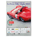ミッレミリア ポスター ラフェスタ ミッレミリア 2023 オフィシャルポスター 大 車 雑貨 Mille Miglia La Festa Mille Miglia 2023 オフィシャルポスター 大