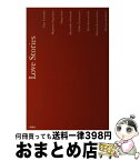 【中古】 Love　stories / 山田 詠美, 鷺沢 萠, 佐藤 正午, 島田 雅彦, 谷村 志穂, 川西 蘭, 川島 誠, 角田 光代 / 水曜社 [単行本]【宅配便出荷】