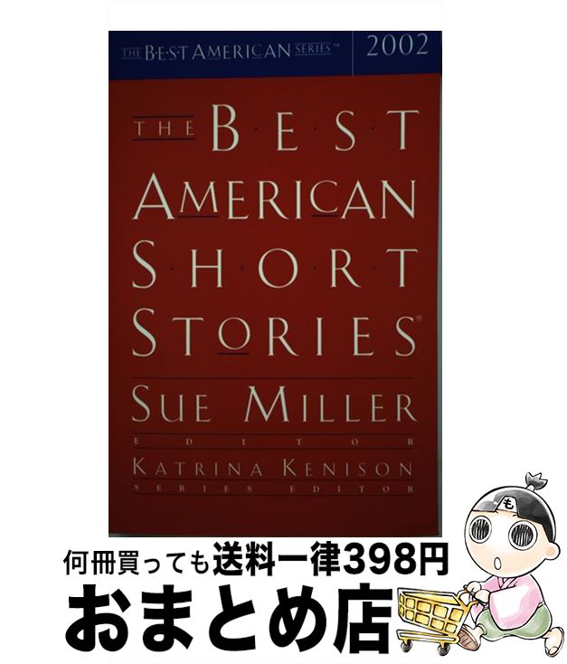 š The Best American Short Stories 2002 / Sue Miller / Best American [ڡѡХå]...