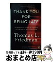 【中古】 THANK YOU FOR BEING LATE(B) / Thomas L． Friedman / Penguin ペーパーバック 【宅配便出荷】