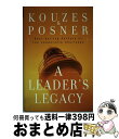 【中古】 A Leader's Legacy/JOSSEY BASS/James M. Kouzes / James M. Kouzes, Barry Z. P...