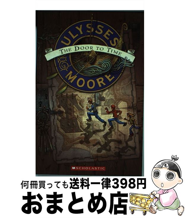 š The Door to Time/SCHOLASTIC BK SERVICES/Pierdomenico Baccalario / Iacopo Br...