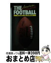 【中古】 ザ・アメリカンプロフットボール / 市嶋 文裕 / 日本テレビ放送網事業局出版部 [単行本]【宅配便出荷】