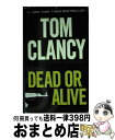 yÁz DEAD OR ALIVE(A) / Tom Clancy, Grant Blackwood / Berkley [̑]yz֏oׁz