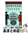 äʤޡޤȤŹ㤨֡š You Just Don't Understand: Women and Men in Conversation / Deborah Tannen / William Morrow Paperbacks [ڡѡХå]ؽв١ۡפβǤʤ512ߤˤʤޤ