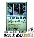 【中古】 ドリーム・チーム 佐々木、イチロー、長谷川のマリナーズ2002 / ボブ シャーウィン, Bob Sherwin, 清水 由貴子 / 朝日新聞社 [単行本]【宅配便出荷】