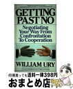 【中古】 Getting Past No: Negotiating in Difficult Situations Revised / William Ury ...