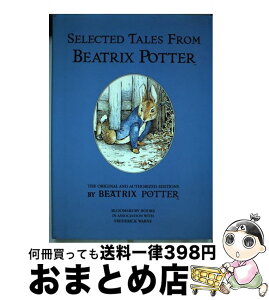 š Selected Tales from Beatrix Potter: The Tale of Peter Rabbit / the Tale of Timmy Tiptoes / the Tale of the Pie and the Patty-Pan / the Tale of Johnny Town-Mouse / Beatrix Potter / Beatrix Potter / God [ϡɥС]ؽв١