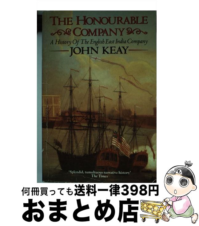 š The Honourable Company Revised / John Keay / HarperCollins [ڡѡХå]ؽв١