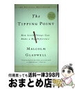 【中古】 The Tipping Point: How Little Things Can Make a Big Difference / Malcolm Gl...