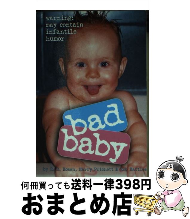 š BAD BABY(P) / Richard Dean Rosen, Harry Prichett, Rob Battles / Workman Pub...