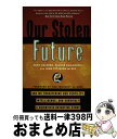【中古】 Our Stolen Future: Are We Threatening Our Fertility, Intelligence, and Surv...