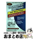 【中古】 VOCABULARY CARTOONS:SAT WORD POWER(P) / Sam Burchers, Bryan Burchers / New ...