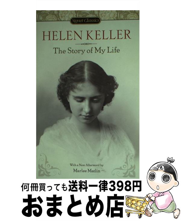 š The Story of My Life/SIGNET CLASSICS/Helen Keller / Helen Keller, Jim Knipf...