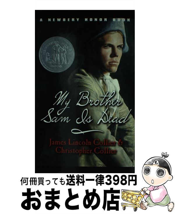 【中古】 My Brother Sam Is Dead (Scholastic Gold)/SCHOLASTIC/James Lincoln Collier /...