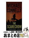 【中古】 SCARECROW,THE(A) / Michael Connelly, Peter Giles / Grand Central Publishing [ペーパーバック]【宅配便出荷】