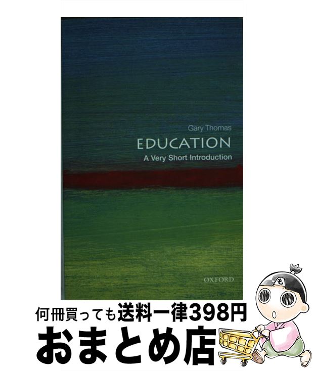 š Education: A Very Short Introduction / Gary Thomas / Oxford Univ Pr [ڡѡХ...