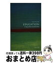 【中古】 Education: A Very Short Introduction / Gary Thomas / Oxford Univ Pr [ペーパーバッ...