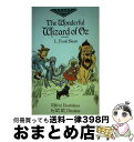 【中古】 The Wonderful Wizard of Oz Revised / L. Frank Baum / Dover Publications [ペー...