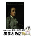 【中古】 Benjamin Franklin/YALE UNIV PR/Edmund S. Morgan / Edmund S. Morgan / Yale U...