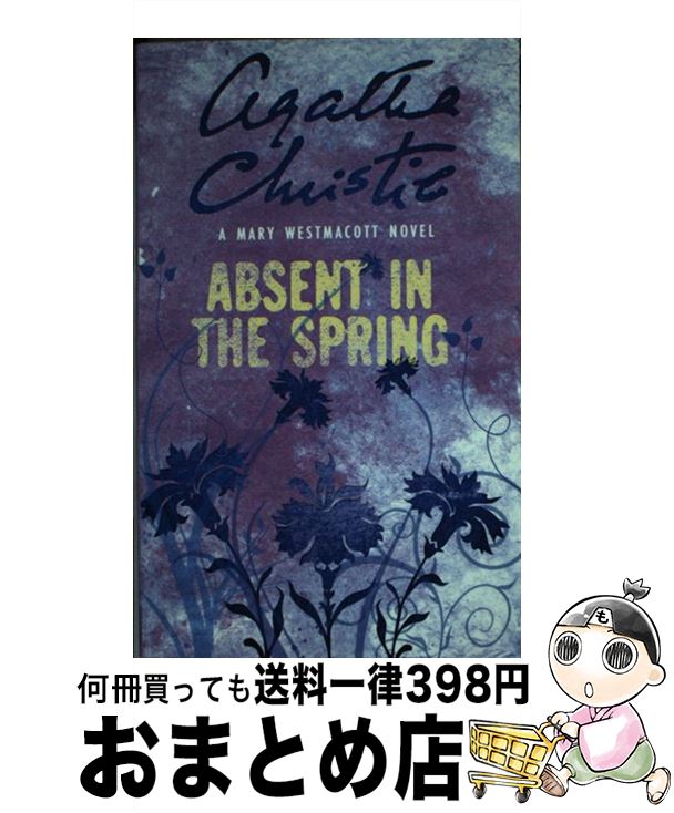 š ABSENT IN THE SPRING(A) / Agatha Christie / HarperCollins Publishers Ltd [...