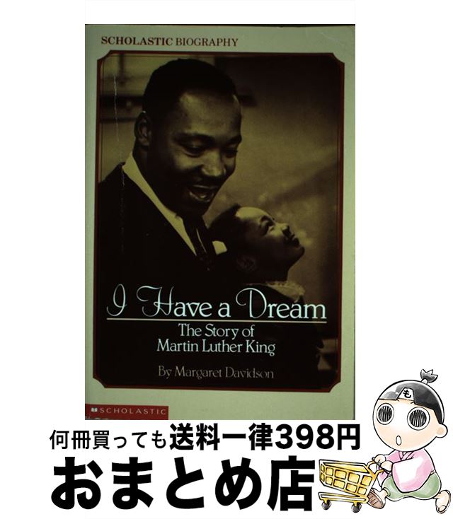【中古】 I HAVE A DREAM:THE STORY OF M.L.KING(B) / Margaret Davidson / Scholastic [ペ...