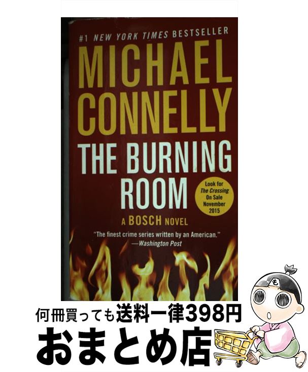 š BURNING ROOM(A) / Michael Connelly / Grand Central Publishing [¾]ؽв١