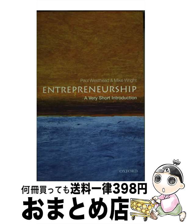 【中古】 Entrepreneurship A Very Short Introduction Paul Westhead / Paul Westhead, Mike Wright / Oxford Univ Pr [ペーパーバック]【宅配便出荷】