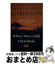 【中古】 When I Was a Child I Read Books / Marilynne Robinson / Picador USA [ペーパーバック...