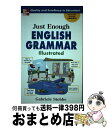 【中古】 Just Enough English Grammar Illustrated / Gabrielle Stobbe / McGraw-Hill [ペ...