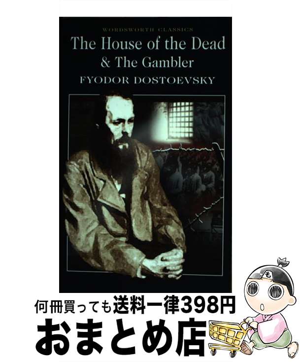 【中古】 The House of the Dead / The Gambler/WORDSWORTH ED/Fyodor Dostoevsky / Fyodo...
