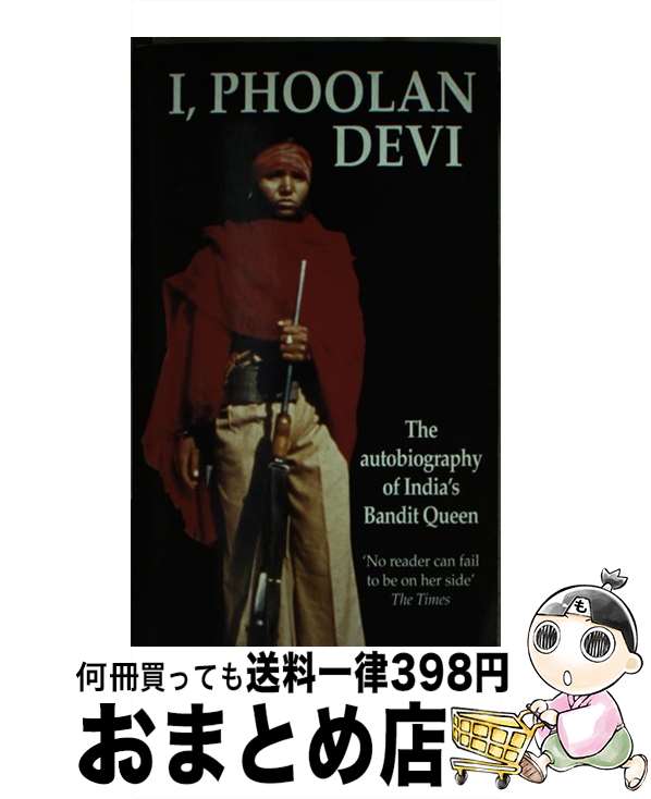 š I, Phoolan Devi: The Autobiography of India's Bandit Queen / Phoolan Devi /...