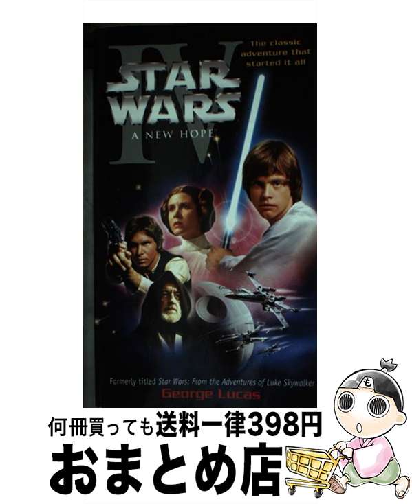 š A New Hope: Star Wars: Episode IV / George Lucas / Random House Worlds [¾...