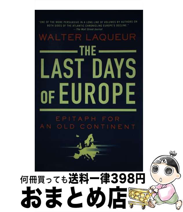 【中古】 The Last Days of Europe: Epitaph for an Old Continent / Walter Laqueur / St...