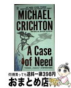  A Case of Need: A Suspense Thriller / Michael Crichton / Berkley 