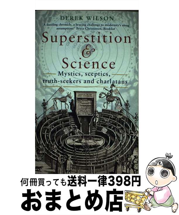 š Superstition and Science Mystics, sceptics, truth-seekers and charlatans Mr...